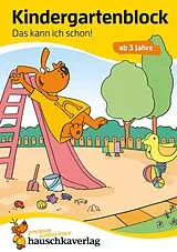 Kartonierter Einband Kindergartenblock ab 3 Jahre - Das kann ich schon! von Ulrike Maier