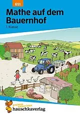 Geheftet Mathe 1. Klasse Übungsheft - Mathe auf dem Bauernhof von Ingrid Hauschka-Bohmann