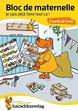 Kartonierter Einband Bloc de maternelle - Je sais déjà faire tout ça ! À partir de 4 ans, A5-Bloc von Ulrike Maier