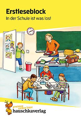 E-Book (pdf) Lesen lernen 1. Klasse für Jungen und Mädchen - In der Schule ist was los! von Helena Heiß