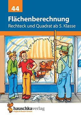 E-Book (pdf) Flächenberechnung - Umfang und Fläche von Rechteck und Quadrat ab 5. Klasse von Adolf Hauschka