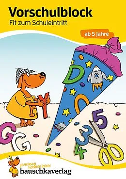 E-Book (pdf) Vorschulblock ab 5 Jahre für Junge und Mädchen - Fit zum Schuleintritt von Linda Bayerl