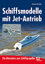 Kartonierter Einband Schiffsmodelle mit Jet-Antrieb von Gerhard O. W. Fischer