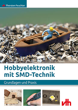 Kartonierter Einband Hobbyelektronik mit SMD-Technik von Thorsten Feuchter