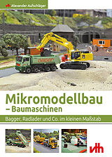 Paperback Mikromodellbau  Baumaschinen von Alexander Aufschläger