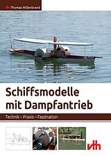 Kartonierter Einband Schiffsmodelle mit Dampfantrieb von Thomas Hillenbrand