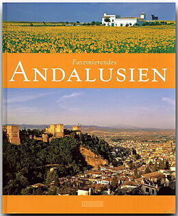 Fester Einband Faszinierendes Andalusien von Ernst-Otto Luthardt