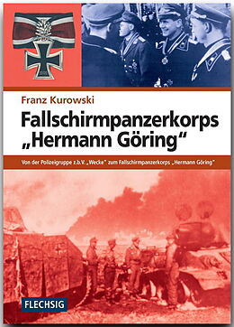 Fester Einband Fallschirmpanzerkorps Hermann Göring von Franz Kurowski