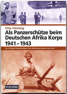 Fester Einband Als Panzerschütze beim Deutschen Afrika Korps 1941-1943 von Otto Henning