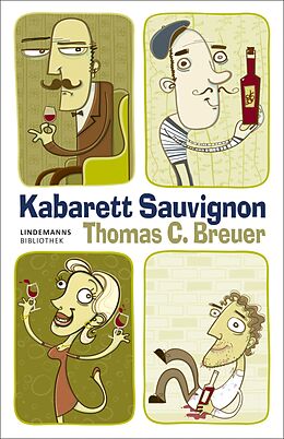Kartonierter Einband Kabarett Sauvignon von Thomas C. Breuer