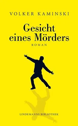 E-Book (pdf) Gesicht eines Mörders von Volker Kaminski