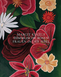Fester Einband Himmlische Rosen von Margit Kugele