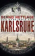 E-Book (epub) Das Geheimnis von Karlsruhe von Bernd Hettlage