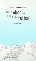 E-Book (epub) Nach oben ist das Leben offen von Philipp Schönthaler