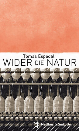 Fester Einband Wider die Natur von Tomas Espedal