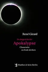 Fester Einband Im Angesicht der Apokalypse von René Girard