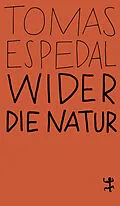 E-Book (epub) Wider die Natur von Tomas Espedal
