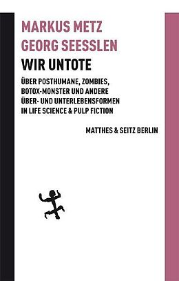 Fester Einband Wir Untote von Markus Metz, Georg Seeßlen