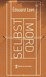 Fester Einband Selbstmord von Édouard Levé