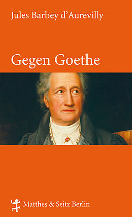Fester Einband Gegen Goethe von Jules Barbey d`Aurevilly