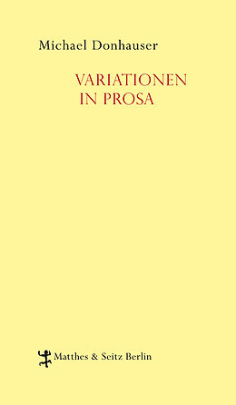 Fester Einband Variationen in Prosa von Michael Donhauser