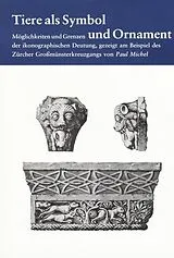 Kartonierter Einband (Kt) Tiere als Symbol und Ornament von Paul Michel
