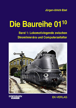Fester Einband Die Baureihe 01.10 von Jürgen-Ulrich Ebel