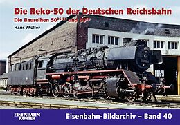 Fester Einband Die Reko-50 der Deutschen Reichsbahn von Hans Müller