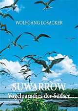 Fester Einband Suwarrow - Vogelparadies der Südsee von Wolfgang Losacker