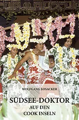 Kartonierter Einband Südsee-Doktor auf den Cook Inseln von Wolfgang Losacker