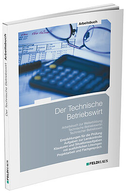 Kartonierter Einband Der Technische Betriebswirt / Arbeitsbuch von Elke Schmidt-Wessel