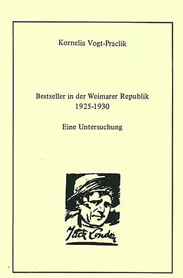 Kartonierter Einband Bestseller in der Weimarer Republik 1925-1930 von Kornelia Vogt-Praclik