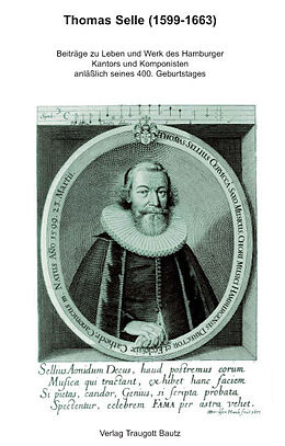 Kartonierter Einband Thomas Selle (1599-1663) von Franz J Ratte, Gisela Jaacks, Barbara Wiermann