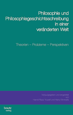 Philosophie und Philosophiegeschichtsschreibung in einer veränderten Welt