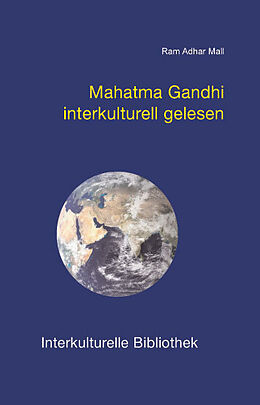 Kartonierter Einband Mahatma Gandhi interkulturell gelesen von Ram A Mall