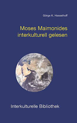 Kartonierter Einband Moses Maimonides interkulturell gelesen von Görge K. Hasselhoff