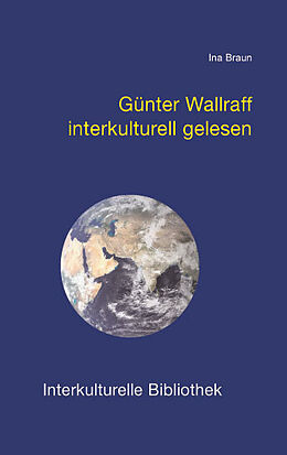 Kartonierter Einband Günter Wallraff interkulturell gelesen von Ina Braun