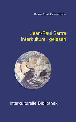 Kartonierter Einband Jean-Paul Sartre interkulturell gelesen von Rainer Ernst Zimmermann