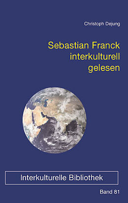 Kartonierter Einband Sebastian Franck interkulturell gelesen von Christoph Dejung