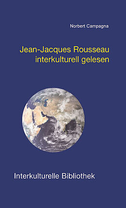 Kartonierter Einband Jean-Jacques Rousseau interkulturell gelesen von Norbert Campagna