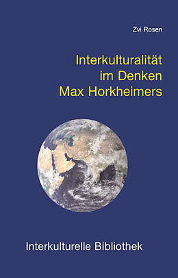 Kartonierter Einband Interkulturalität im Denken Max Horkheimers von Zvi Rosen
