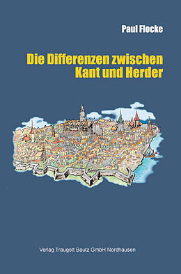 Fester Einband Die Differenzen zwischen Kant und Herder von Paul Flocke