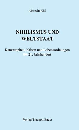 Kartonierter Einband NIHILISMUS UND WELTSTAAT von Albrecht Kiel