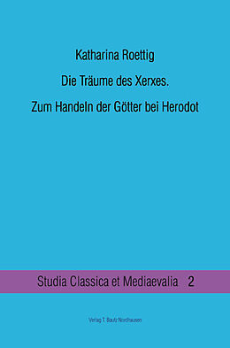 Kartonierter Einband Die Träume des Xerxes. von Katharina Roettig