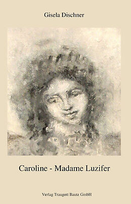 Kartonierter Einband Madame Luzifer von Gisela Dischner
