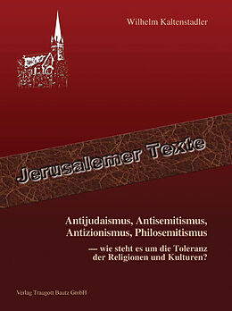 Kartonierter Einband Antijudaismus, Antisemitismus, Antizionismus, Philosemitismus  von Wilhelm Kaltenstadler