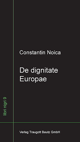 Kartonierter Einband De dignitate Europae von Constantin Noica