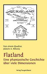 Kartonierter Einband Flatland Eine phantastische Geschichte über viele Dimensionen von Edwin A. Abbott