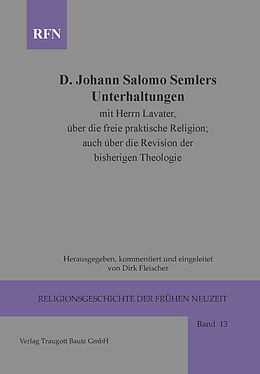 Fester Einband Johann Salomo Semler Unterhaltungen mit Herrn Lavater über die freie praktische Religion; auch über die Revision der bisherigen Theologie von 