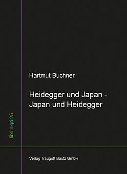 Kartonierter Einband Heidegger und Japan - Japan und Heidegger von Hartmut Buchner